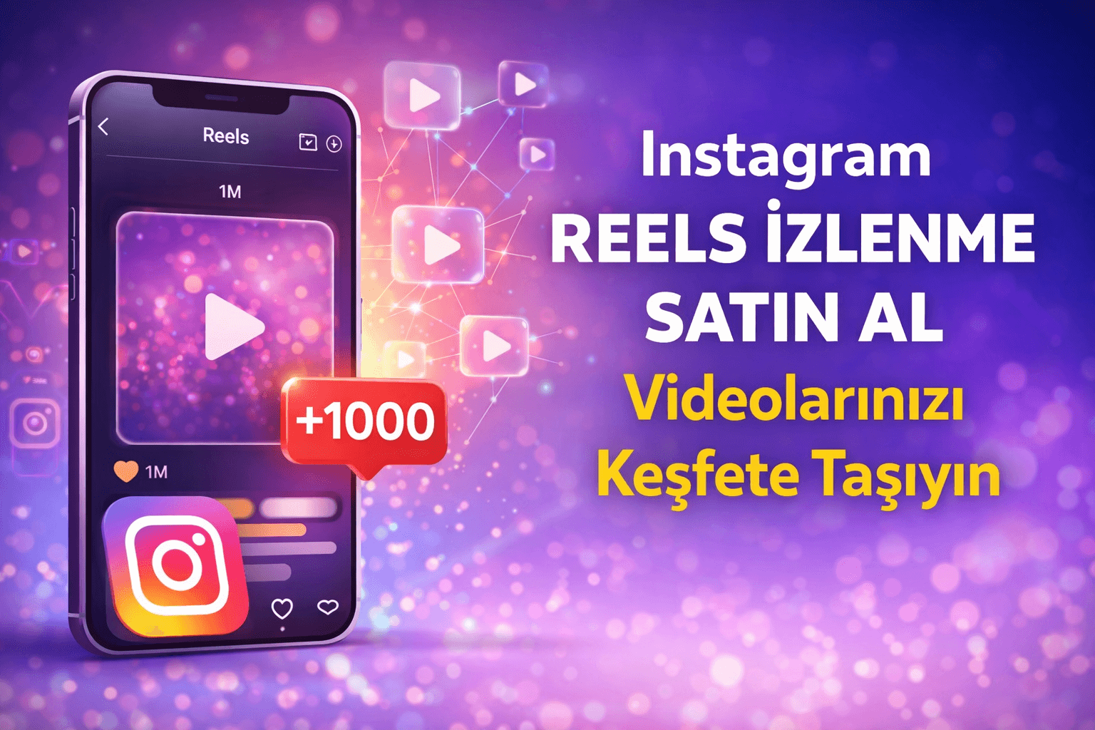 Instagram Reels İzlenme Satın Alarak Videolarınızı Keşfete Taşıyın
