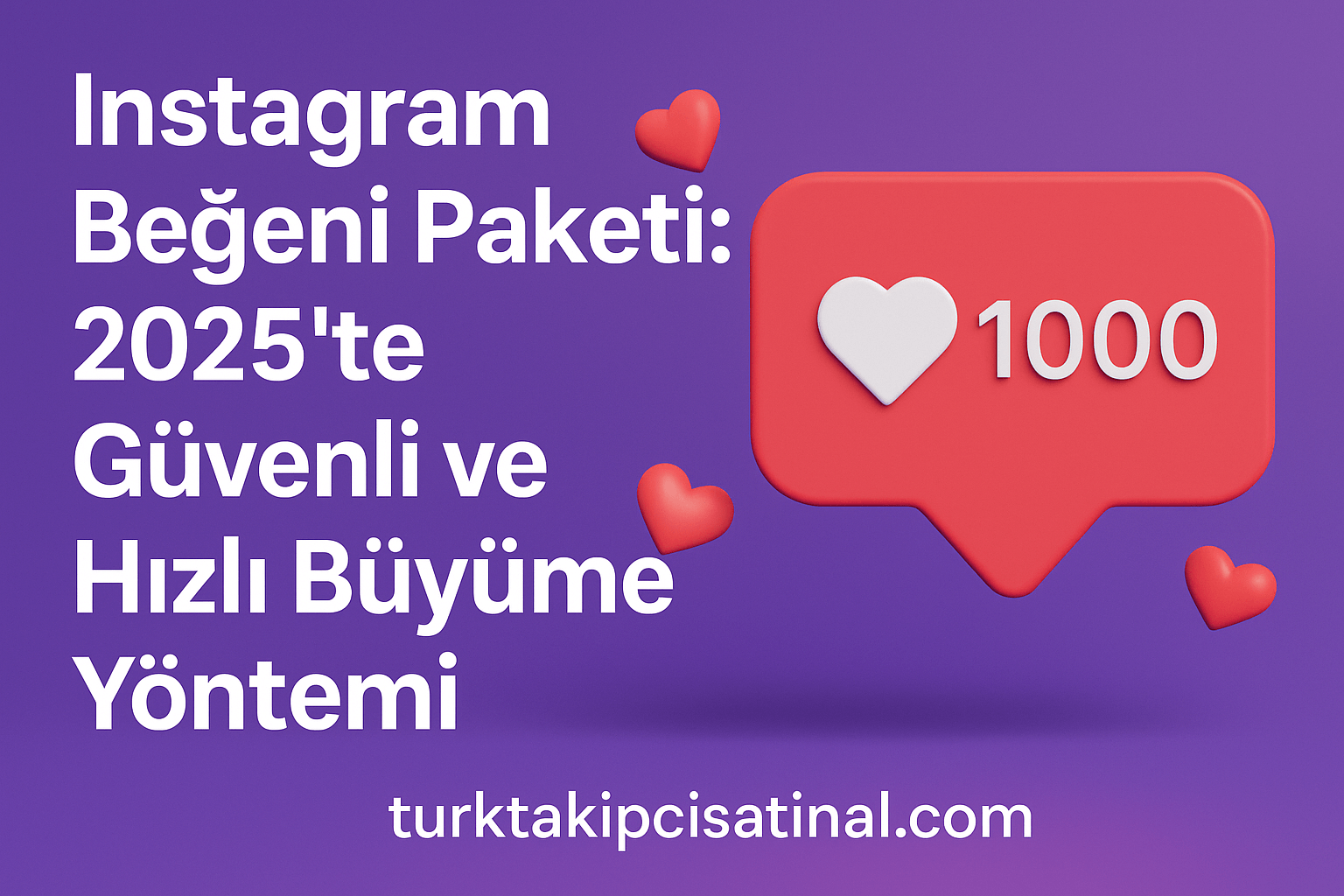 Instagram Beğeni Paketi: 2025’te Güvenli ve Hızlı Büyüme Yöntemi